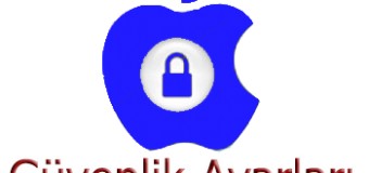 İOS (İphone) Güvenlik Ayarları?
