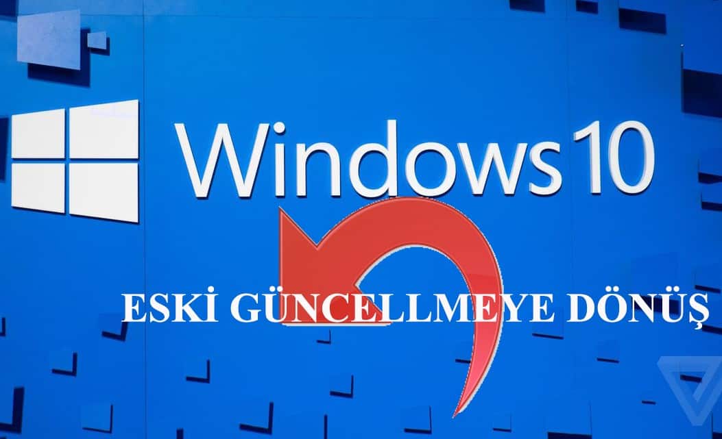 windows 10 eski güncelleme
