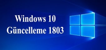 Windows 10 Nisan 2018 Güncellemesi 1803