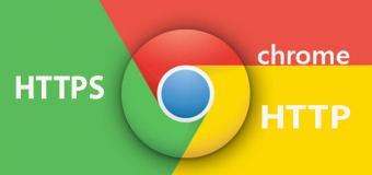 Chrome’da HTTP ve HTTPS’ye Ne oldu?